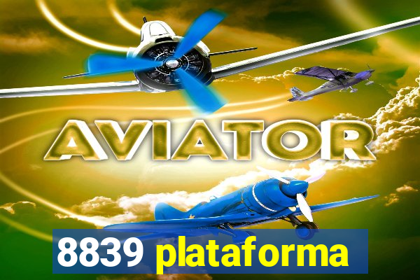 8839 plataforma